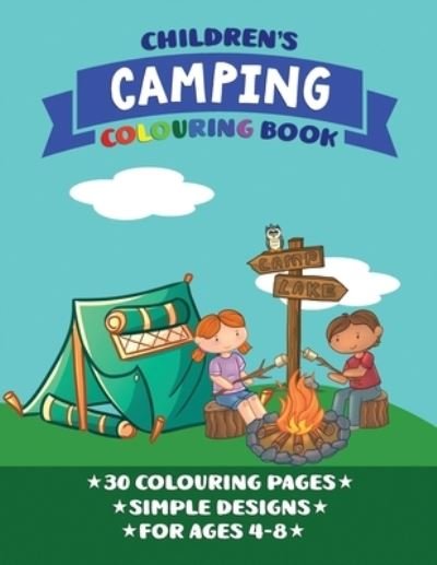 Children's Camping Colouring Book: 30 cute and simple designs, gift for children aged 4-8 who love camping and the outdoors [UK Cover] - Thames Press - Books - Independently Published - 9798701945348 - January 30, 2021