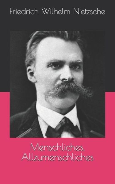 Cover for Friedrich Wilhelm Nietzsche · Menschliches, Allzumenschliches (Taschenbuch) (2021)