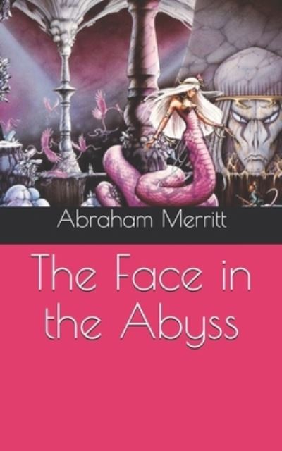 Cover for Abraham Merritt · The Face in the Abyss (Paperback Book) (2021)