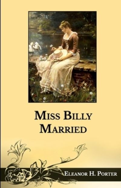 Miss Billy Married - Eleanor H Porter - Książki - Independently Published - 9798711197348 - 26 lutego 2021