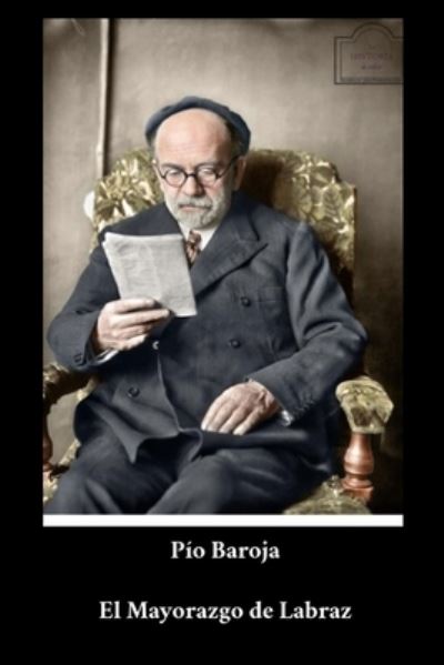 Cover for Pio Baroja · Pio Baroja - El Mayorazgo de Labraz (Paperback Book) (2021)