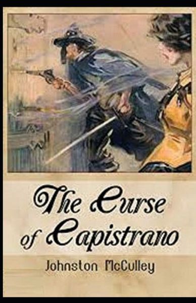 Cover for Johnston McCulley · The Curse of Capistrano Illustrated (Pocketbok) (2021)