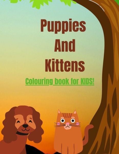 Cover for Bilal Coloring Book · Puppies And Kittens A Coloring Book For Kid's Age 3-8 (Paperback Book) (2021)
