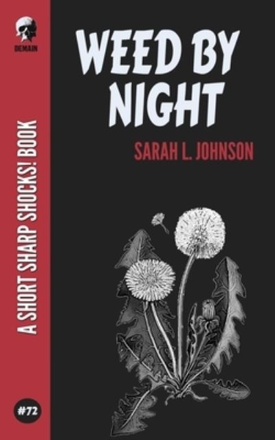 Cover for Sarah L Johnson · Weed By Night (Paperback Book) (2021)