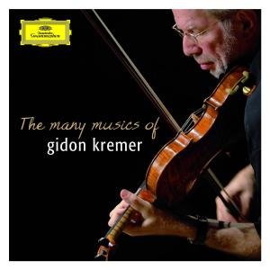 Cover for Gidon Kremer · Many Musics of Gidon Kremer (CD) (2007)