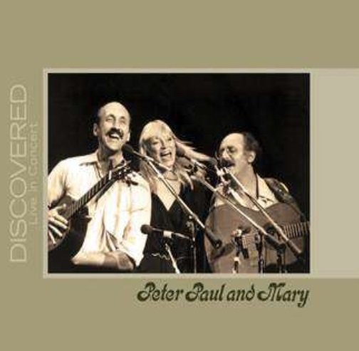 Peter, Paul & Mary · Discovered: Live in Concert (CD) (2014)