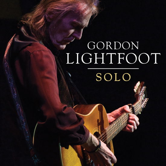 Solo - Gordon Lightfoot - Musik - FOLK - 0190296850349 - 20. März 2020