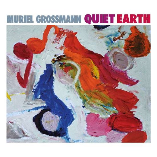 Cover for Muriel Grossmann · Quiet Earth (CD) (2020)