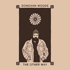 Other Way - Donovan Woods - Musiikki - Meant Well Inc. - 0197187119349 - perjantai 9. kesäkuuta 2023