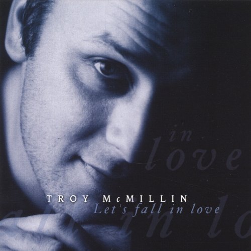 Let's Fall in Love - Troy Mcmillin - Música - CD Baby - 0634479029349 - 1 de fevereiro de 2005