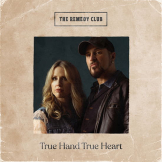 Cover for Remedy Club · True Hand True Heart (LP) (2021)