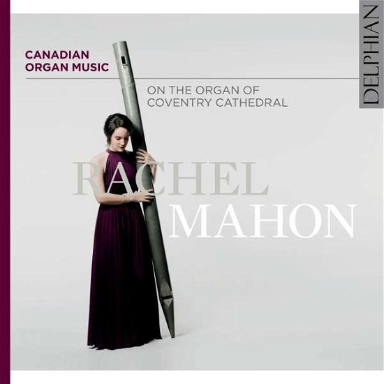 Cover for Rachel Mahon · Canadian Organ Music (CD) (2020)