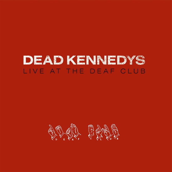 Cover for Dead Kennedys · Live at the Deaf Club [Import] (VINYL) (2020)