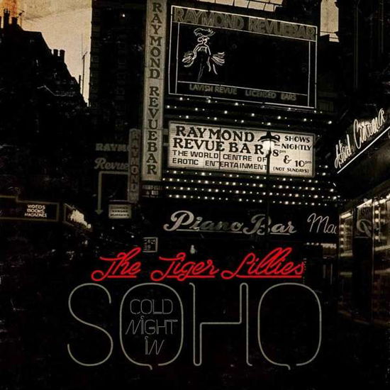 Cold Night in Soho - Tiger Lillies - Musique - MISERY GUTS MUSIC - 0873754000349 - 10 février 2017