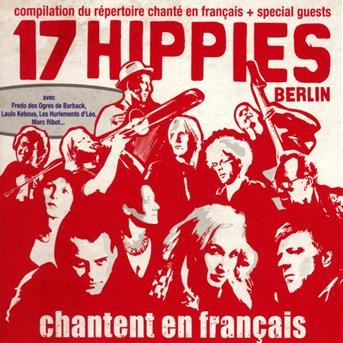 Cover for 17 Hippies · Chantent en Francais (CD) (2013)