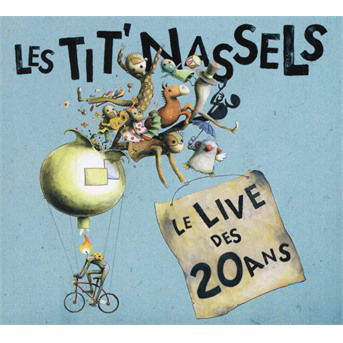 Cover for Les Tit' Nassels · Le Live Des 20 Ans (CD) (2020)