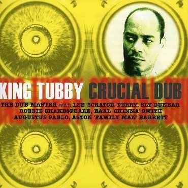 Cover for King Tubby · King Tubby - Crucial Dub (CD) (2005)