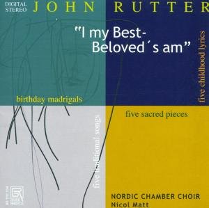 Cover for Rutter / Matt / Nordic Chamber Choir · Choral Works: I My Best Beloved's Am (CD) (2002)