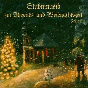 Stubenm.Z.Advents U.Weihnach.5 (CD) (2005)