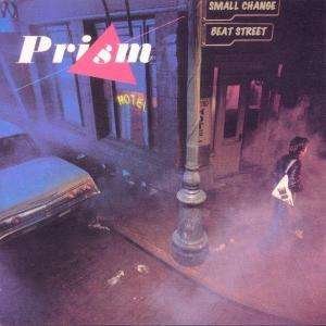 Cover for Prism · Small Change / Beat Street (CD) (2002)
