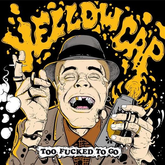Cover for Yellow Cap · Too Fucked To Go (LP) (2018)