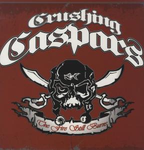 Cover for Crushing Caspars · The Fire Still Burns (LP) (2010)