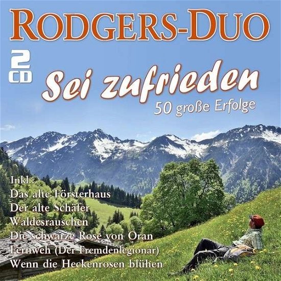 Sei Zufrieden-50 Große Erfolge - Rodgers-duo - Musik - MUSICTALES - 4260320870349 - 30 augusti 2013