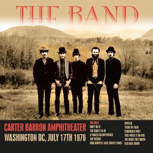 Cover for Band · Carter Barron Amphitheater. Washington Dc. July 17th 1976 (CD) [Japan Import edition] (2014)