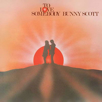 Cover for Bunny Scott · To Love Somebody (CD) [Bonus Tracks edition] (2022)