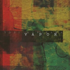 Cover for Yosi Horikawa · Vapor (CD)