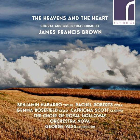 Cover for J.F. Brown · Heavens And The Heart - Choral And Orchestral Music (CD) (2018)