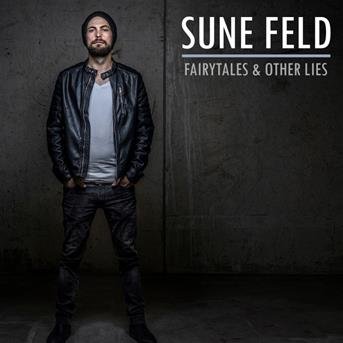 Cover for Sune Feld · A Fairytale and other lies (CD) (2018)