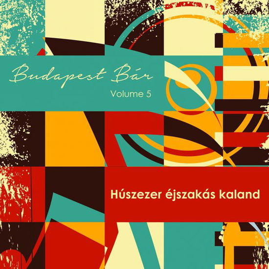 Cover for Budapest Bar · Huszezer ejszakas kaland (CD)