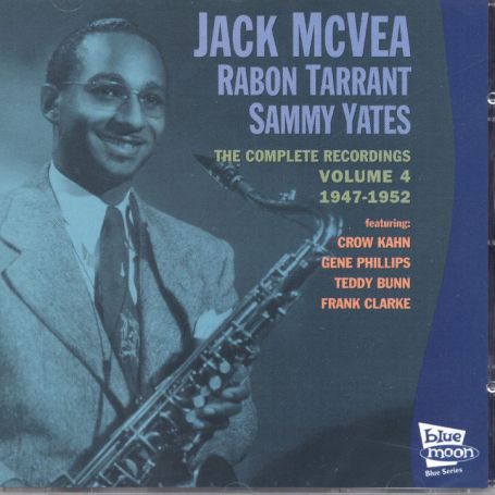Cover for Jack McVea &amp; Rabon Tarrant · The Complete Recordings Volume 4 1947-1952 (CD) (2002)