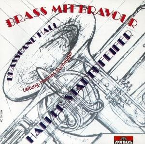 Brass Mit Bravour - Brass Band Hall & Haller Stadtpfeiffer - Musiikki - TYROLIS - 9003549512349 - torstai 9. toukokuuta 1996