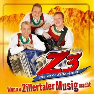 Wenn a Zillertaler Musig Macht - Z3 - Drei Zillertaler Die - Musique - TYROLIS - 9003549525349 - 26 mai 2009