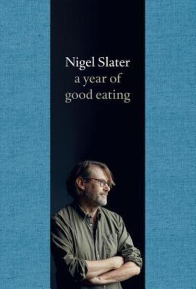 Cover for Nigel Slater · A Year of Good Eating (Gebundenes Buch) (2019)