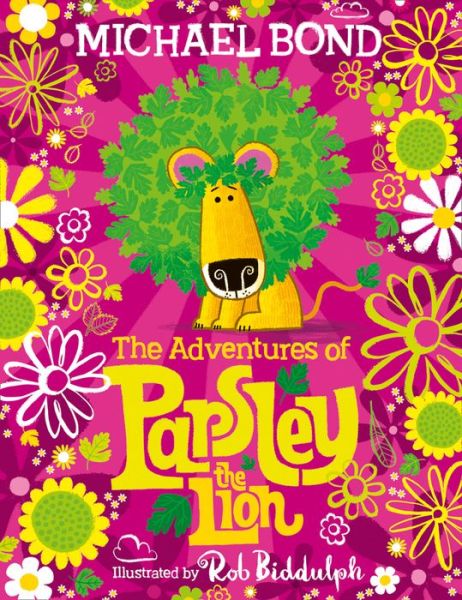 The Adventures of Parsley the Lion - Michael Bond - Bøger - HarperCollins Publishers - 9780008422349 - 17. februar 2022