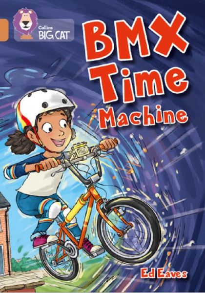 Cover for Ed Eaves · BMX Time Machine: Band 12/Copper - Collins Big Cat (Paperback Book) (2023)