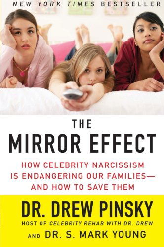 Cover for S. Mark Young · The Mirror Effect: How Celebrity Narcissism is Endangering Our Families--and How to Save Them (Paperback Book) [Reprint edition] (2010)