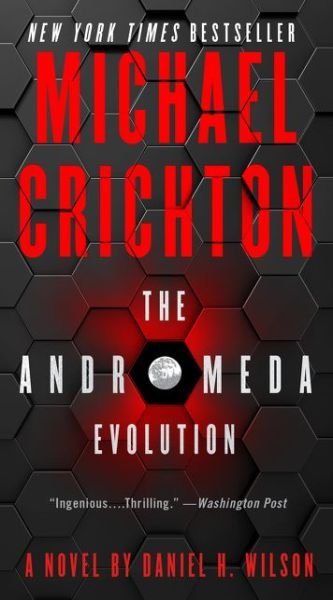 The Andromeda Evolution - Michael Crichton - Books - HarperCollins - 9780062473349 - May 19, 2020
