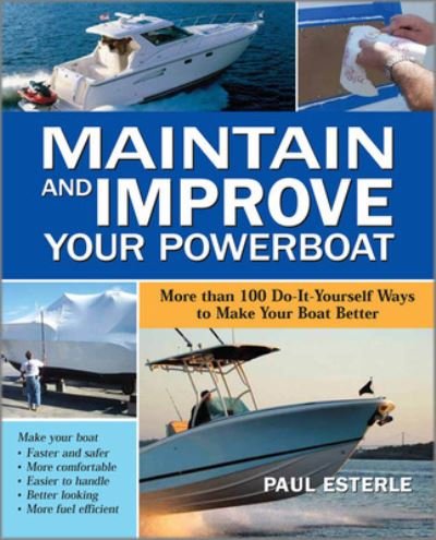 Cover for Paul Esterle · Maintain and Improve Your Powerboat (Paperback Book) [Ed edition] (2009)
