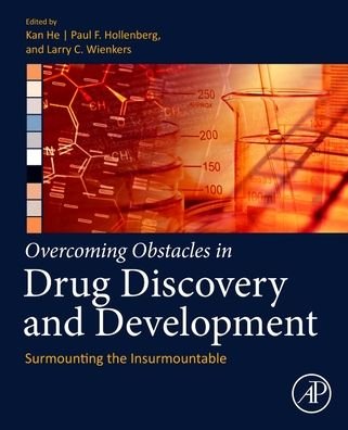 Cover for Kan He · Overcoming Obstacles in Drug Discovery and Development: Surmounting the Insurmountable—Case Studies for Critical Thinking (Pocketbok) (2023)