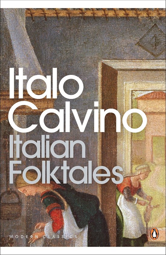 Italian Folktales - Penguin Modern Classics - Italo Calvino - Books - Penguin Books Ltd - 9780141181349 - February 24, 2000