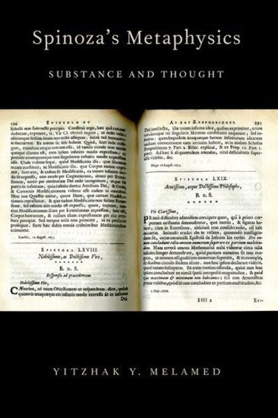 Spinoza's Metaphysics: Substance and Thought - Melamed, Yitzhak Y. (Associate Professor of Philosophy, Associate Professor of Philosophy, The Johns Hopkins University, Baltimore, MD, USA) - Books - Oxford University Press Inc - 9780190237349 - April 23, 2015