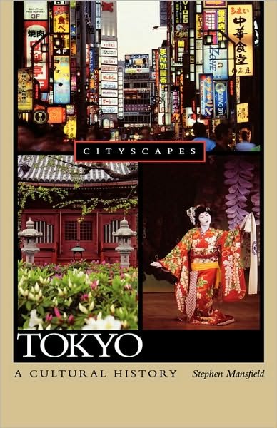 Cover for Stephen Mansfield · Tokyo a Cultural History (Cityscapes) (Gebundenes Buch) (2009)