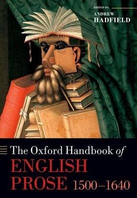 Cover for The Oxford Handbook of English Prose 1500-1640 - Oxford Handbooks (Pocketbok) (2016)