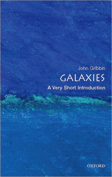 Cover for Gribbin, John (Visiting Fellow in Astronomy, University of Sussex) · Galaxies: A Very Short Introduction - Very Short Introductions (Pocketbok) (2008)