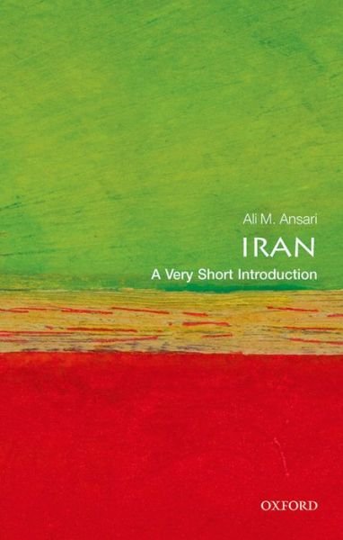 Cover for Ansari, Ali (Professor of Iranian History, University of St Andrews) · Iran: A Very Short Introduction - Very Short Introductions (Taschenbuch) (2014)