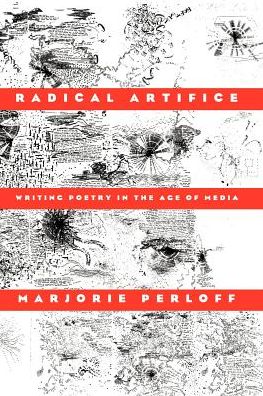 Cover for Marjorie Perloff · Radical Artifice: Writing Poetry in the Age of Media (Paperback Book) [New edition] (1994)
